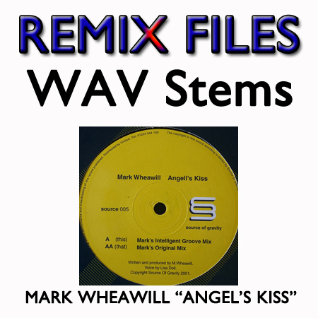 REMIX FILES - WAV Stems - Mark Wheawilll - Angel's Kiss